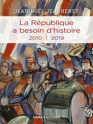cover image of La République a besoin d'histoire 2010-2019